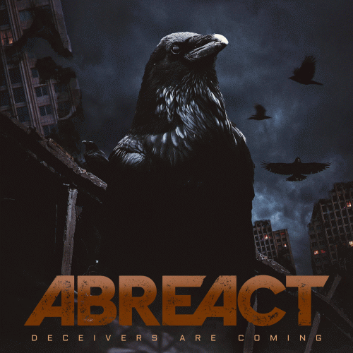Abreact : Deceivers Are Coming